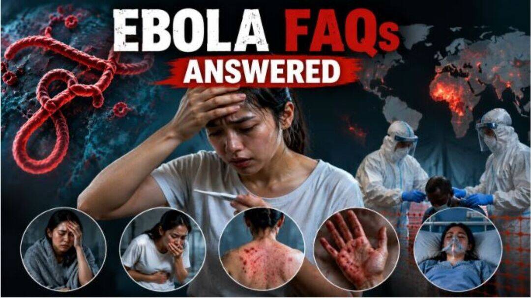 Ebola FAQs answered: Symptoms, spread and survival facts in 2026