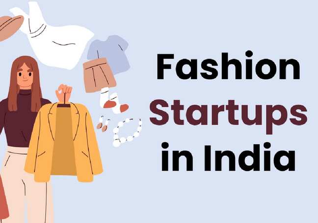 Which fashion startups are reshaping retail in India?