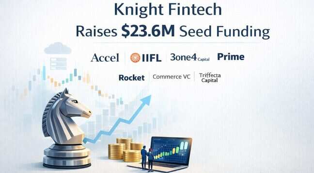 Knight Fintech raises $23.6 million in Series A round led by Accel