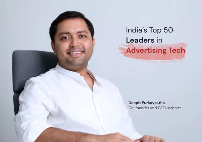Inshorts CEO Deepit Purkayastha features on list of India's top 50 leaders in advertising tech
