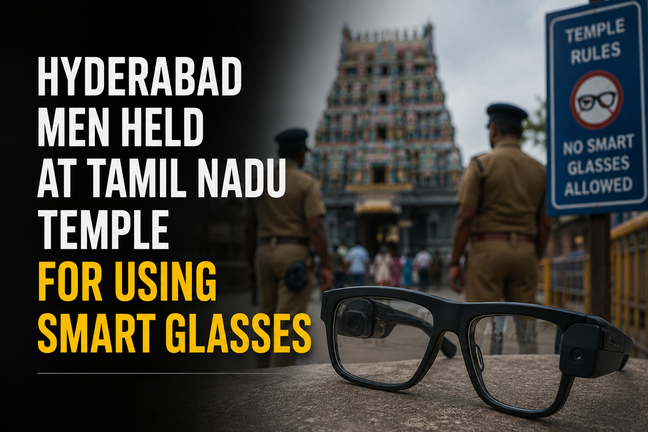 Men wearing smart glasses detained in Tamil Nadu temple