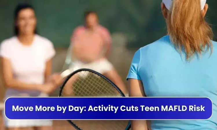 Higher physical activity strongly lowers teen MAFLD risk: Study
